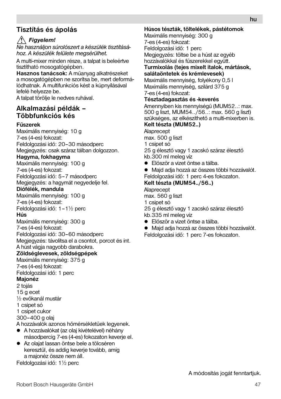 Tisztítás és ápolás, Alkalmazási példák – többfunkciós kés | Bosch MUZ5MM1 Multimixeur blanctransparant Pour Kitchen machine MUM5 User Manual | Page 47 / 62