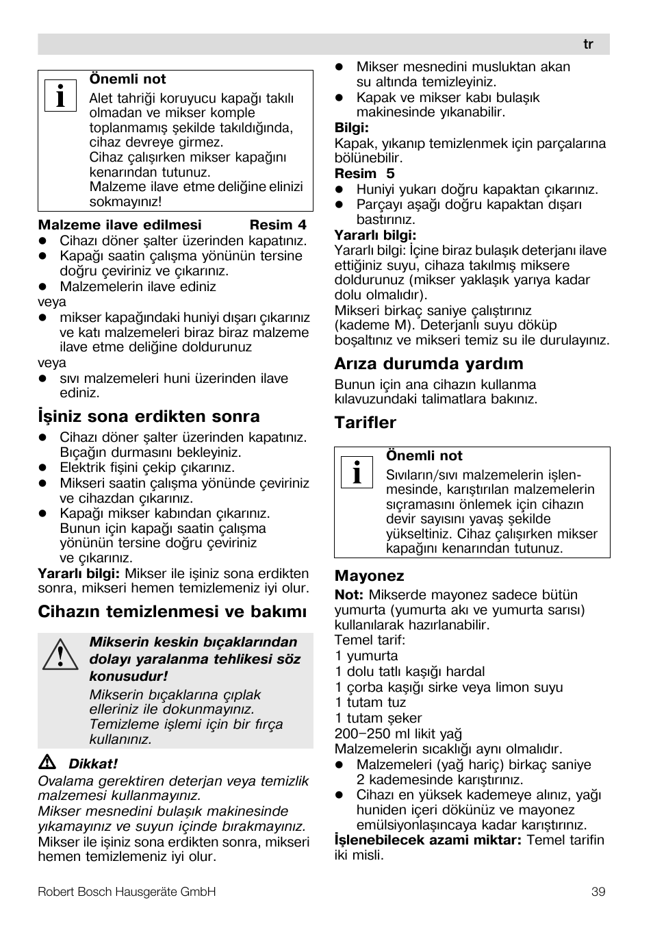 Ýþiniz sona erdikten sonra, Cihazýn temizlenmesi ve bakýmý, Arýza durumda yardým | Tarifler | Bosch MUZ8MX2 Accessoire bol blender en verre pour MUM8 User Manual | Page 39 / 59