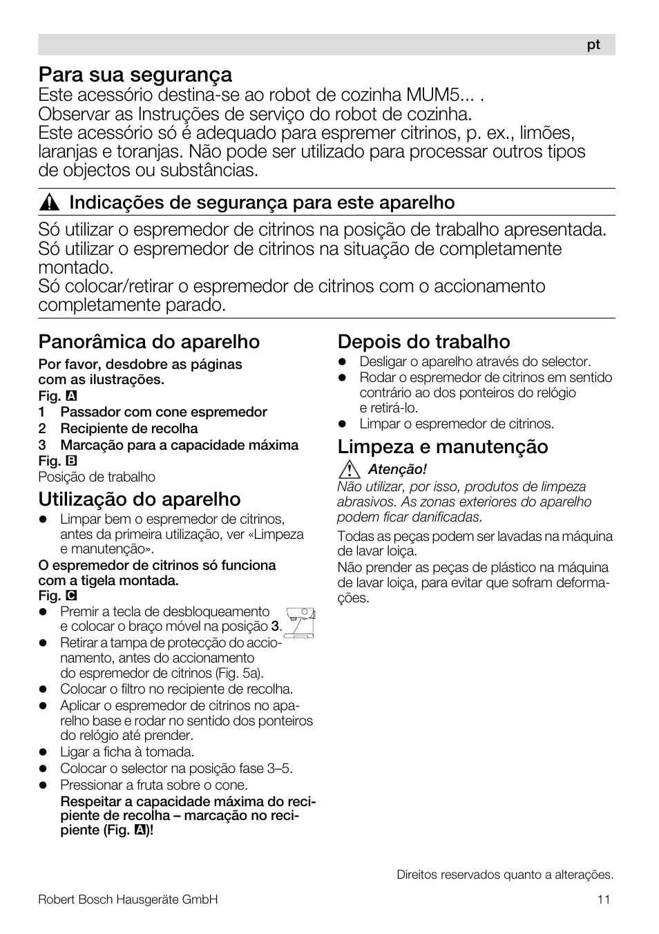 Para sua segurança, Panorâmica do aparelho, Utilização do aparelho | Depois do trabalho, Limpeza e manutenção | Bosch MUM56Z40 KITCHEN MACHINE 900W SILVERSILVER Styline Couleur argent argent User Manual | Page 11 / 16