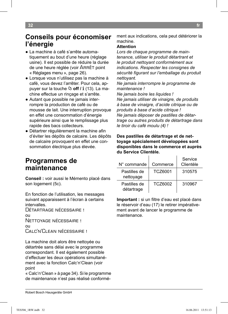 Conseils pour économiser l’énergie, Programmes de maintenance, Arrêt | Détartrage nécessaire, Nettoyage nécessaire, Calc‘n‘clean nécessaire | Bosch TES50621RW VeroCafe LattePro Machine à café Expresso automatique Titanium User Manual | Page 36 / 124