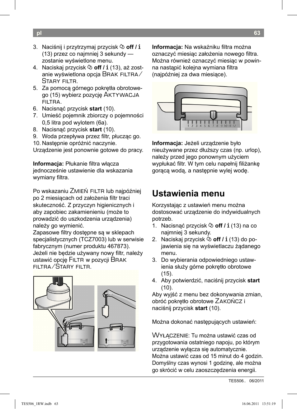Ustawienia menu, Brak filtra/ stary filtr, Aktywacja filtra | Zmień filtr, Filtr, Brak filtra/stary filtr, Zakończ, Wyłączenie | Bosch TES50621RW VeroCafe LattePro Machine à café Expresso automatique Titanium User Manual | Page 67 / 124