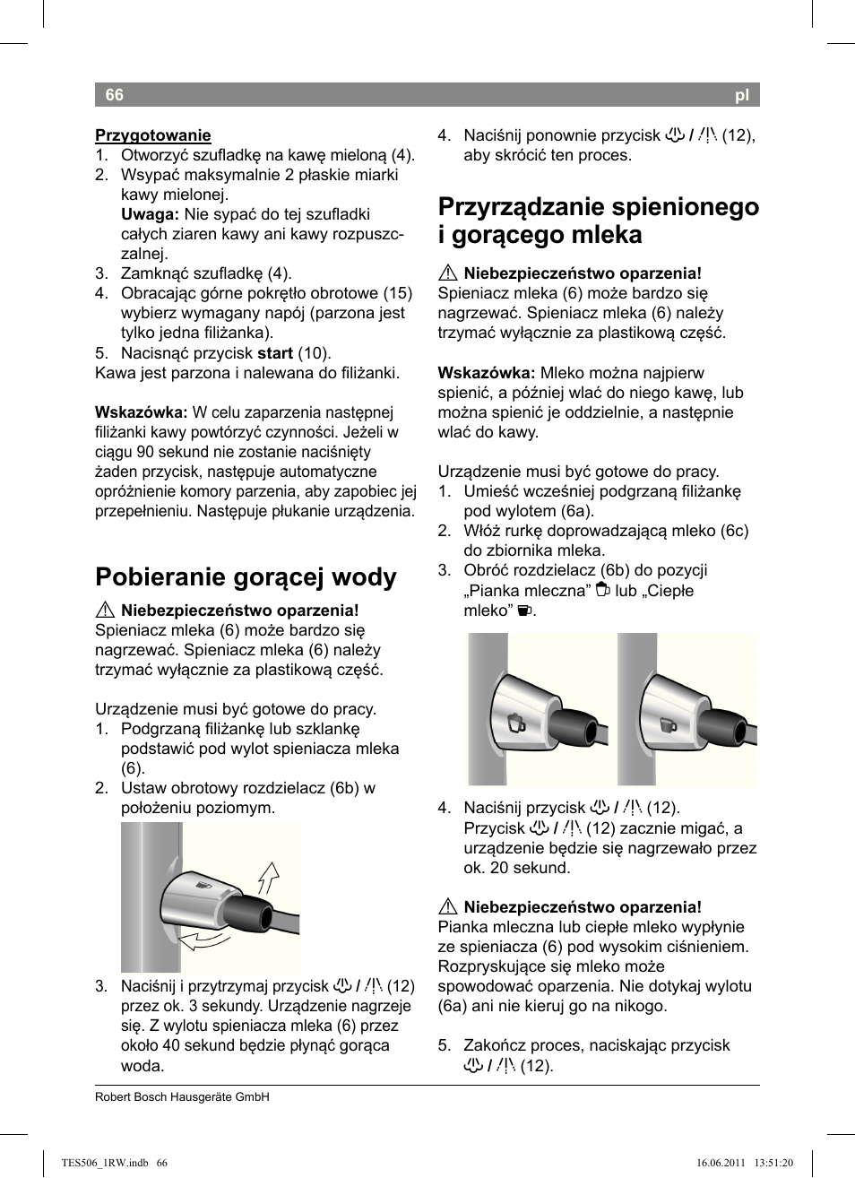Pobieranie gorącej wody, Przyrządzanie spienionego i gorącego mleka | Bosch TES50621RW VeroCafe LattePro Machine à café Expresso automatique Titanium User Manual | Page 70 / 124