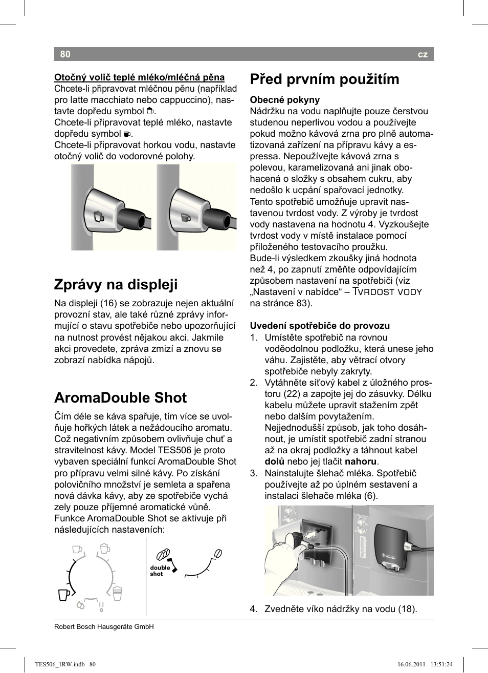 Zprávy na displeji, Aromadouble shot, Před prvním použitím | Tvrdost vody | Bosch TES50621RW VeroCafe LattePro Machine à café Expresso automatique Titanium User Manual | Page 84 / 124