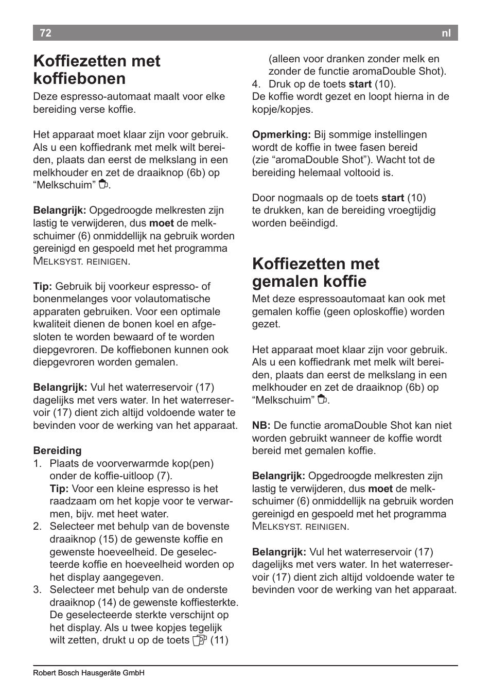 Koffiezetten met koffiebonen, Koffiezetten met gemalen koffie | Bosch TES50621RW VeroCafe LattePro Machine à café Expresso automatique Titanium User Manual | Page 76 / 134