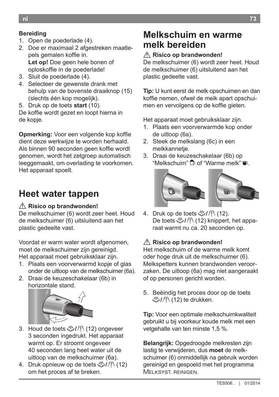 Heet water tappen, Melkschuim en warme melk bereiden | Bosch TES50621RW VeroCafe LattePro Machine à café Expresso automatique Titanium User Manual | Page 77 / 134
