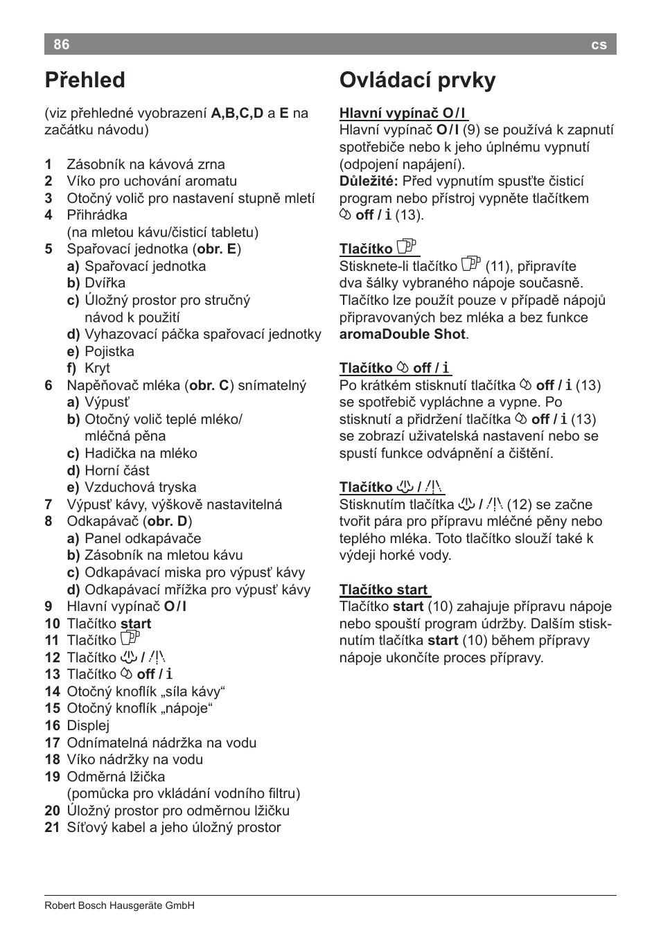 Přehled, Ovládací prvky | Bosch TES50621RW VeroCafe LattePro Machine à café Expresso automatique Titanium User Manual | Page 90 / 134