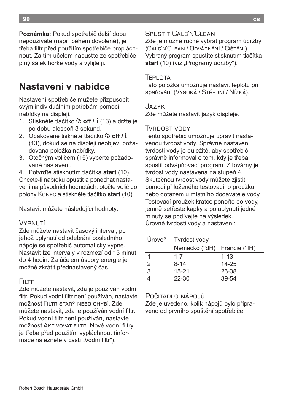 Nastavení v nabídce, Vypnutí, Filtr | Spustit calc‘n‘clean, Teplota, Jazyk, Tvrdost vody, Počitadlo nápojů | Bosch TES50621RW VeroCafe LattePro Machine à café Expresso automatique Titanium User Manual | Page 94 / 134