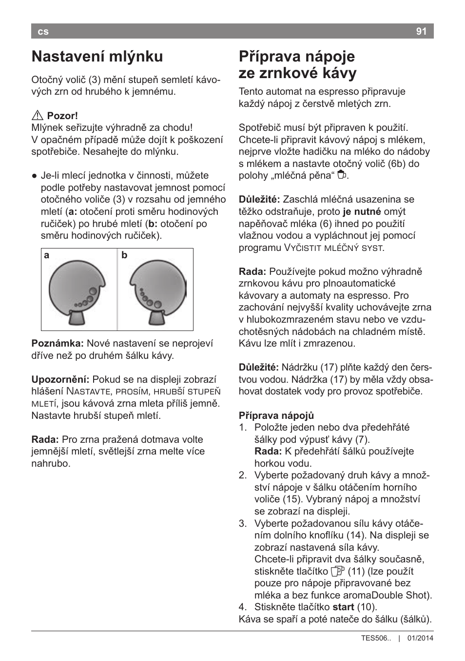 Nastavení mlýnku, Příprava nápoje ze zrnkové kávy | Bosch TES50621RW VeroCafe LattePro Machine à café Expresso automatique Titanium User Manual | Page 95 / 134