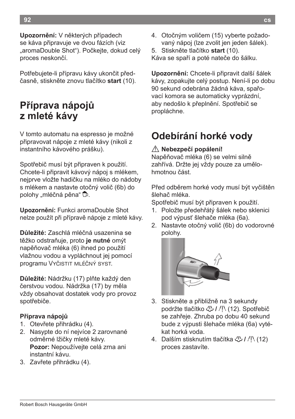 Příprava nápojů z mleté kávy, Odebírání horké vody | Bosch TES50621RW VeroCafe LattePro Machine à café Expresso automatique Titanium User Manual | Page 96 / 134