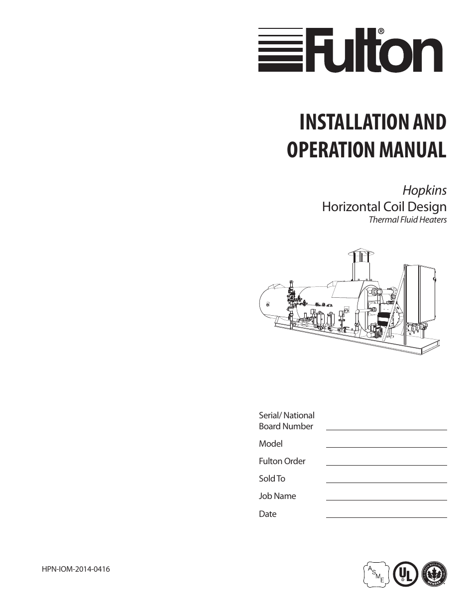 Fulton Hopkins (HPN) Horizontal Coil Thermal Fluid (hot oil) Heater User Manual | 84 pages