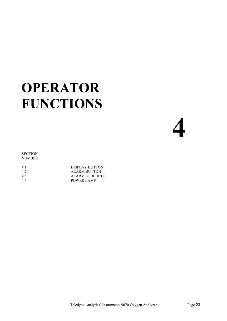 Operator functions | Teledyne 9070 - O2 and CO2 Food package analyzer (preliminary) User Manual | Page 23 / 50