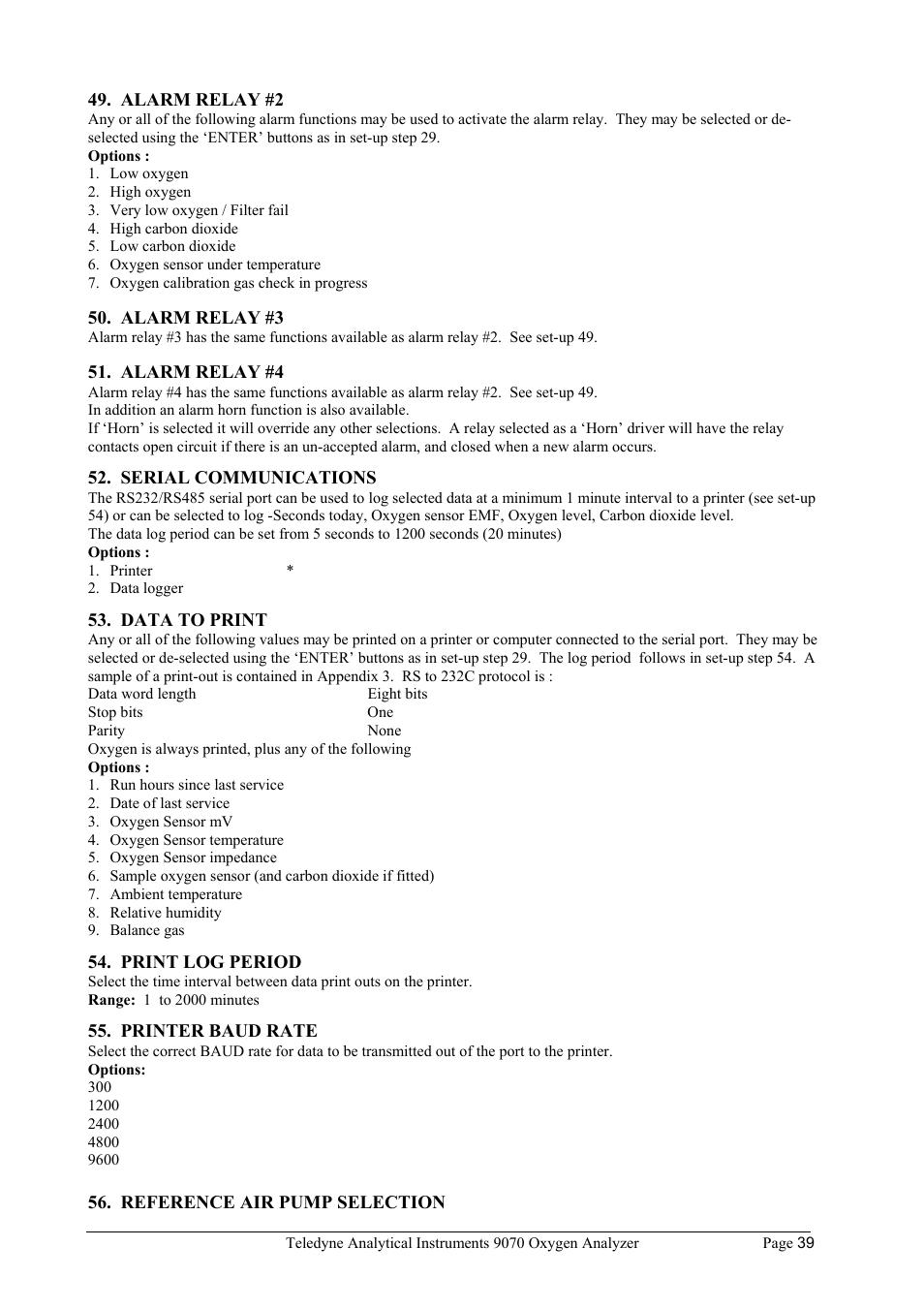 Alarm relay #2, Alarm relay #3, Alarm relay #4 | Serial communications, Data to print, Print log period, Printer baud rate, Reference air pump selection | Teledyne 9070 - O2 and CO2 Food package analyzer (preliminary) User Manual | Page 39 / 50