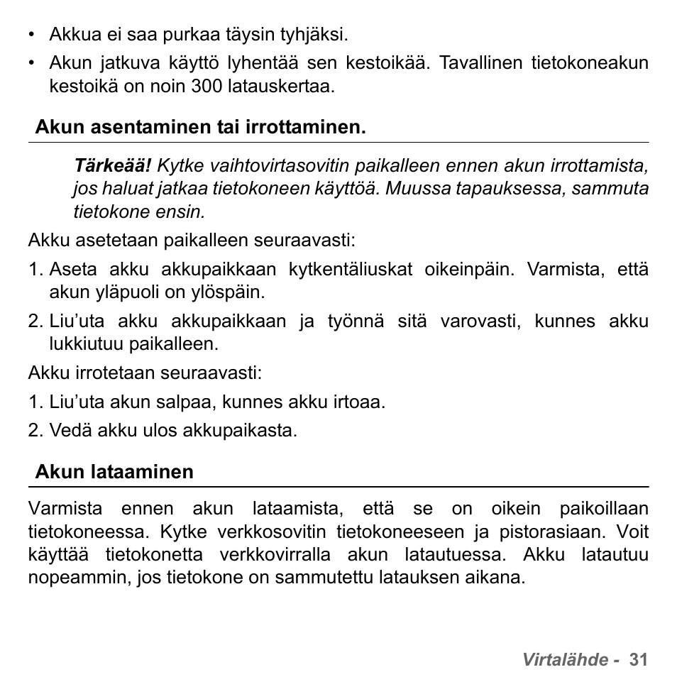 Akun asentaminen tai irrottaminen, Akun lataaminen, Akun asentaminen tai irrottaminen akun lataaminen | PACKARD BELL dot s series User Manual | Page 1163 / 2279