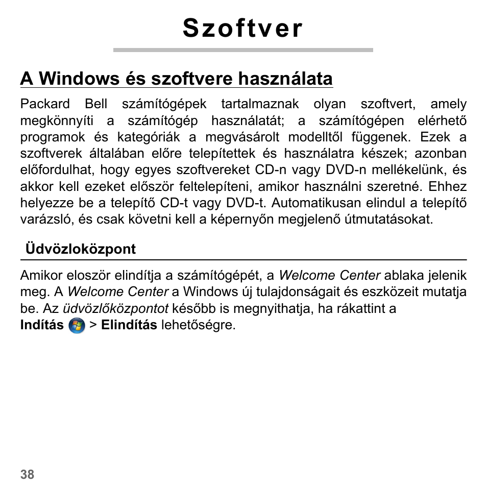 Szoftver, A windows és szoftvere hasz, Üdvözloközpont | A windows és szoftvere használata | PACKARD BELL dot s series User Manual | Page 1516 / 2279