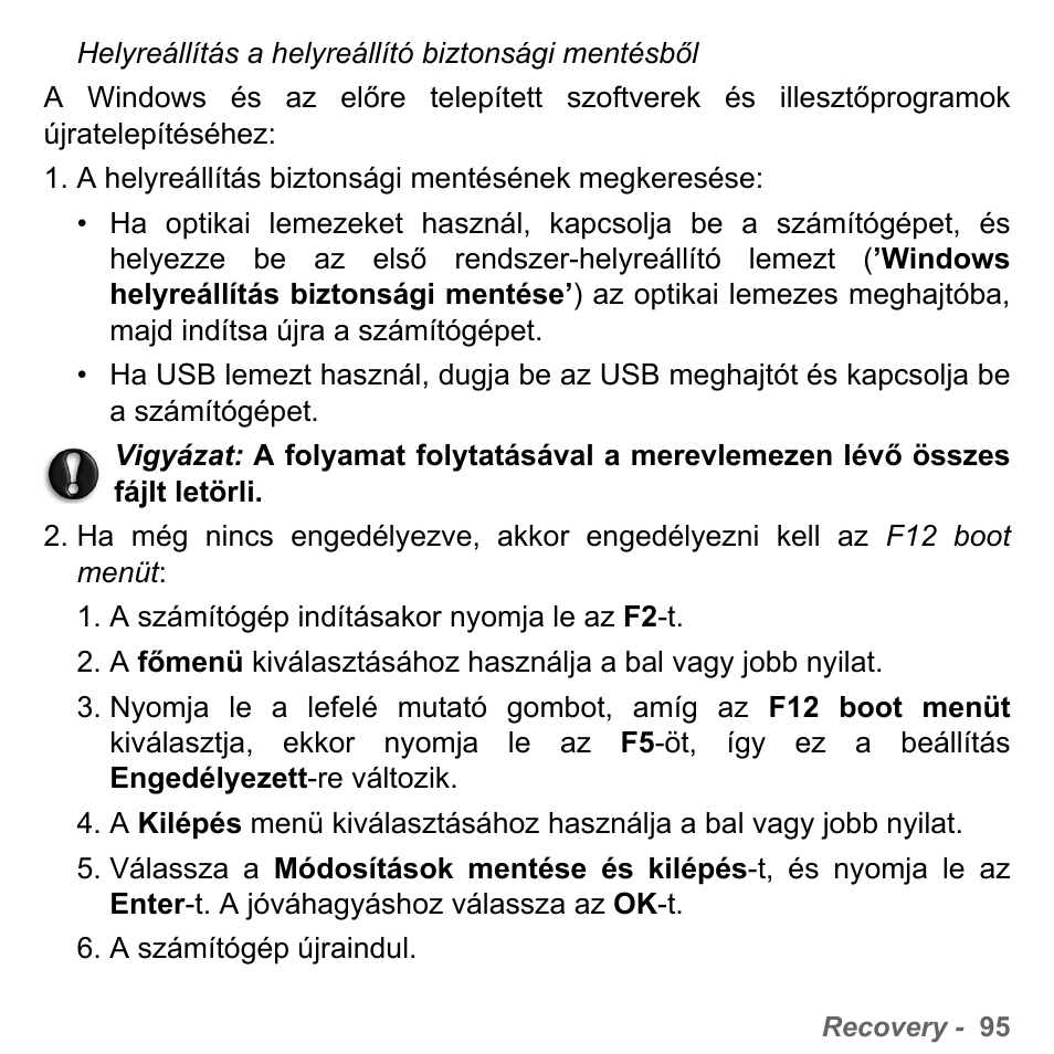 Helyreállítás a helyreállító biztonsági mentésből, Itt: 95. oldalon | PACKARD BELL dot s series User Manual | Page 1573 / 2279