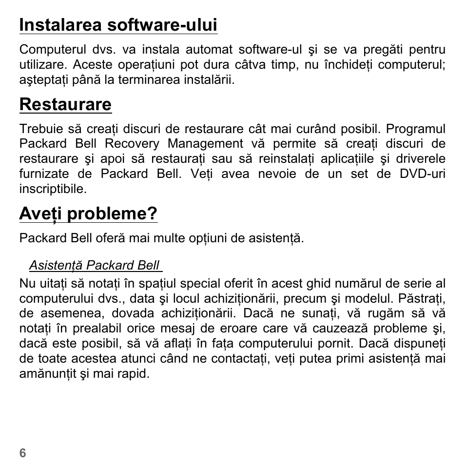 Instalarea software-ului, Restaurare, Aveţi probleme | Instalarea software-ului restaurare aveţi probleme | PACKARD BELL dot s series User Manual | Page 1818 / 2279