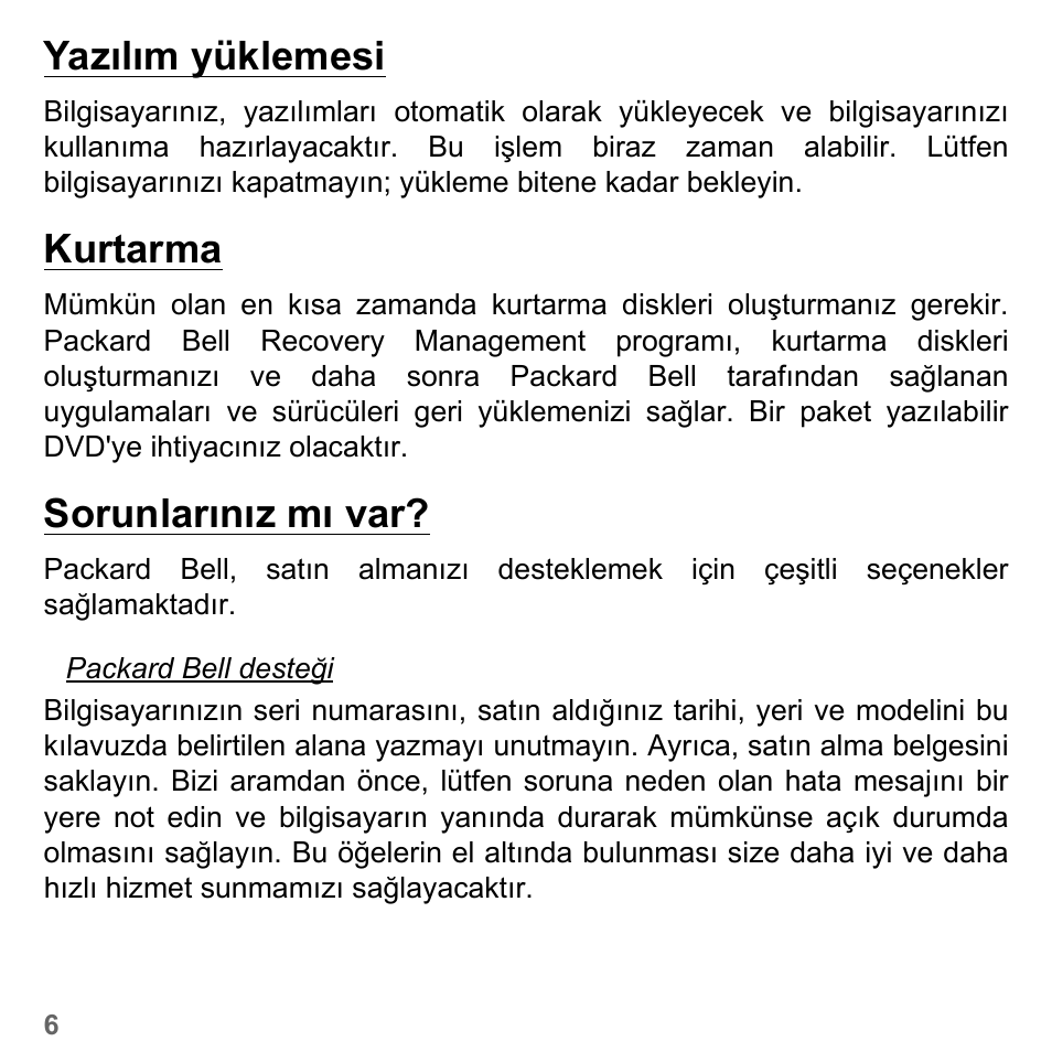 Yazılım yüklemesi, Kurtarma, Sorunlarınız mı var | Yazılım yüklemesi kurtarma sorunlarınız mı var | PACKARD BELL dot s series User Manual | Page 2178 / 2279