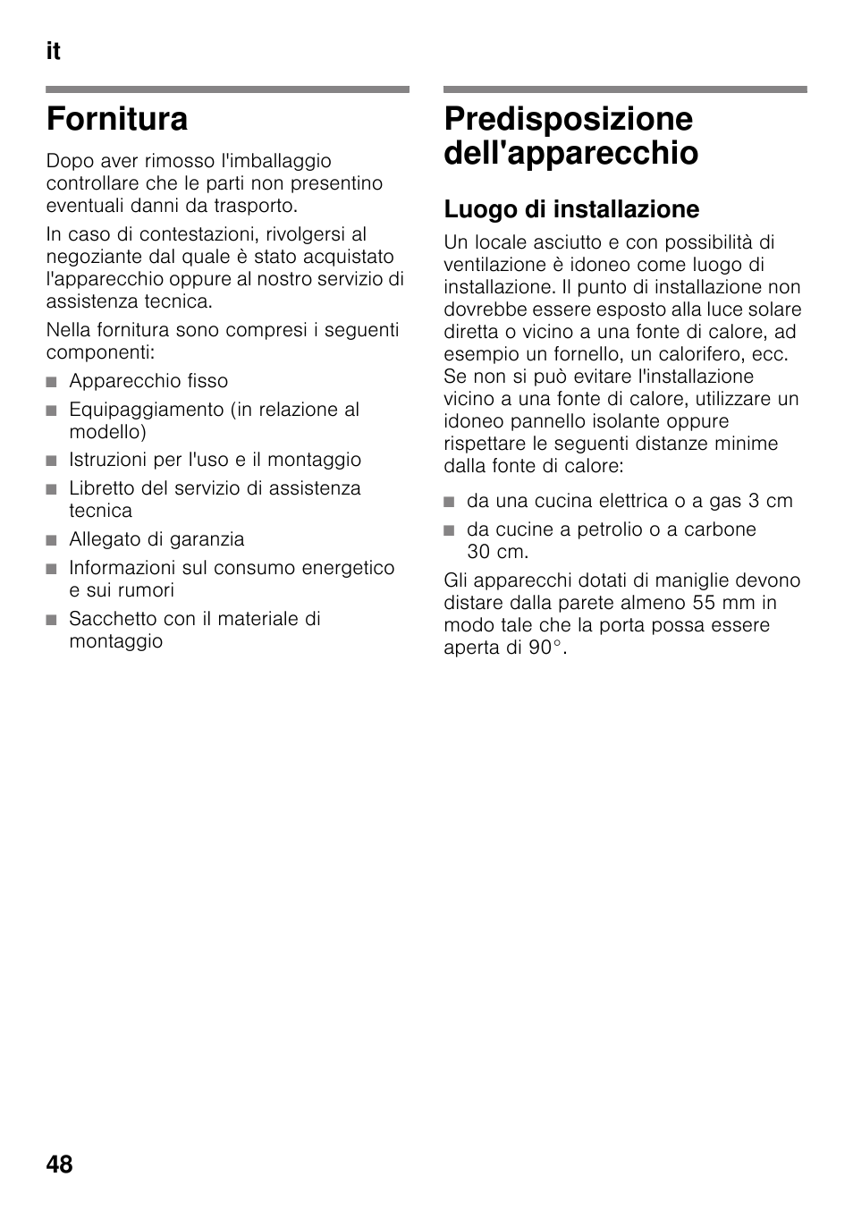 Fornitura, Predisposizione dell'apparecchio, Luogo di installazione | Fornitura predisposizione dell'apparecchio, It 48 | Bosch KDD74AL20N Frigo-congelatore da libero posizionamento Inox look User Manual | Page 48 / 109