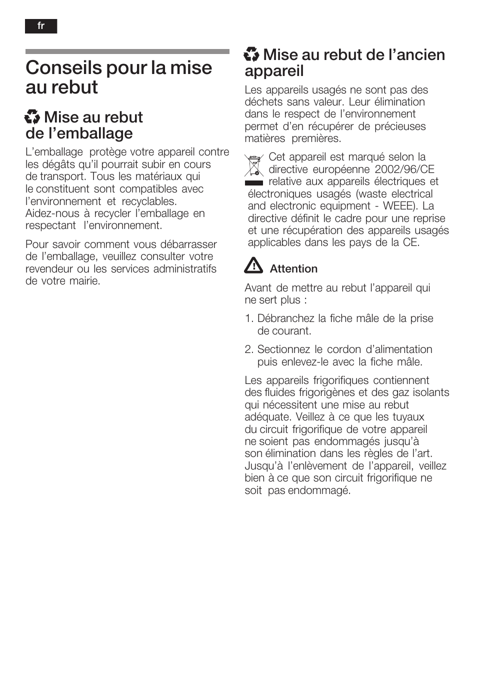 Conseils pour la mise au rebut, X mise au rebut de l'emballage, X mise au rebut de l'ancien appareil | Bosch GIN38P60 Congelatore da una porta NoFrost Porta con cerniera piatta User Manual | Page 30 / 76