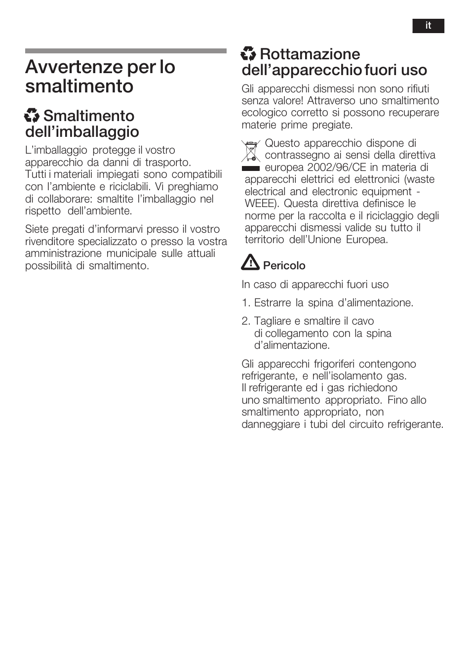 Avvertenze per lo smaltimento, X smaltimento dell'imballaggio, X rottamazione dell'apparecchio fuori uso | Bosch GIN38P60 Congelatore da una porta NoFrost Porta con cerniera piatta User Manual | Page 45 / 76