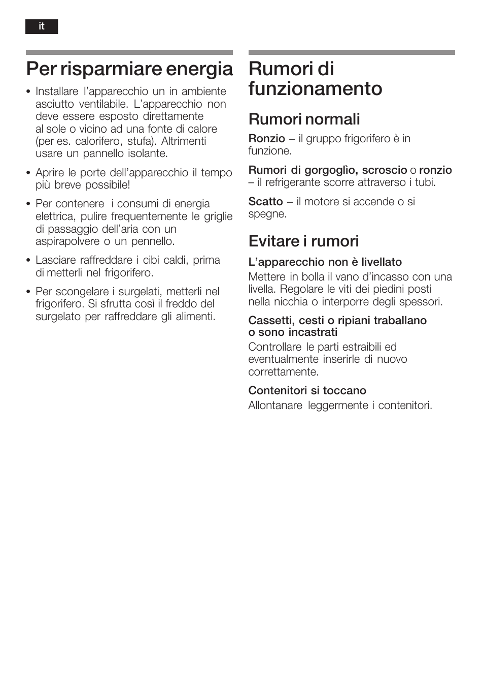 Per risparmiare energia, Rumori di funzionamento, Rumori normali | Evitare i rumori | Bosch GIN38P60 Congelatore da una porta NoFrost Porta con cerniera piatta User Manual | Page 56 / 76