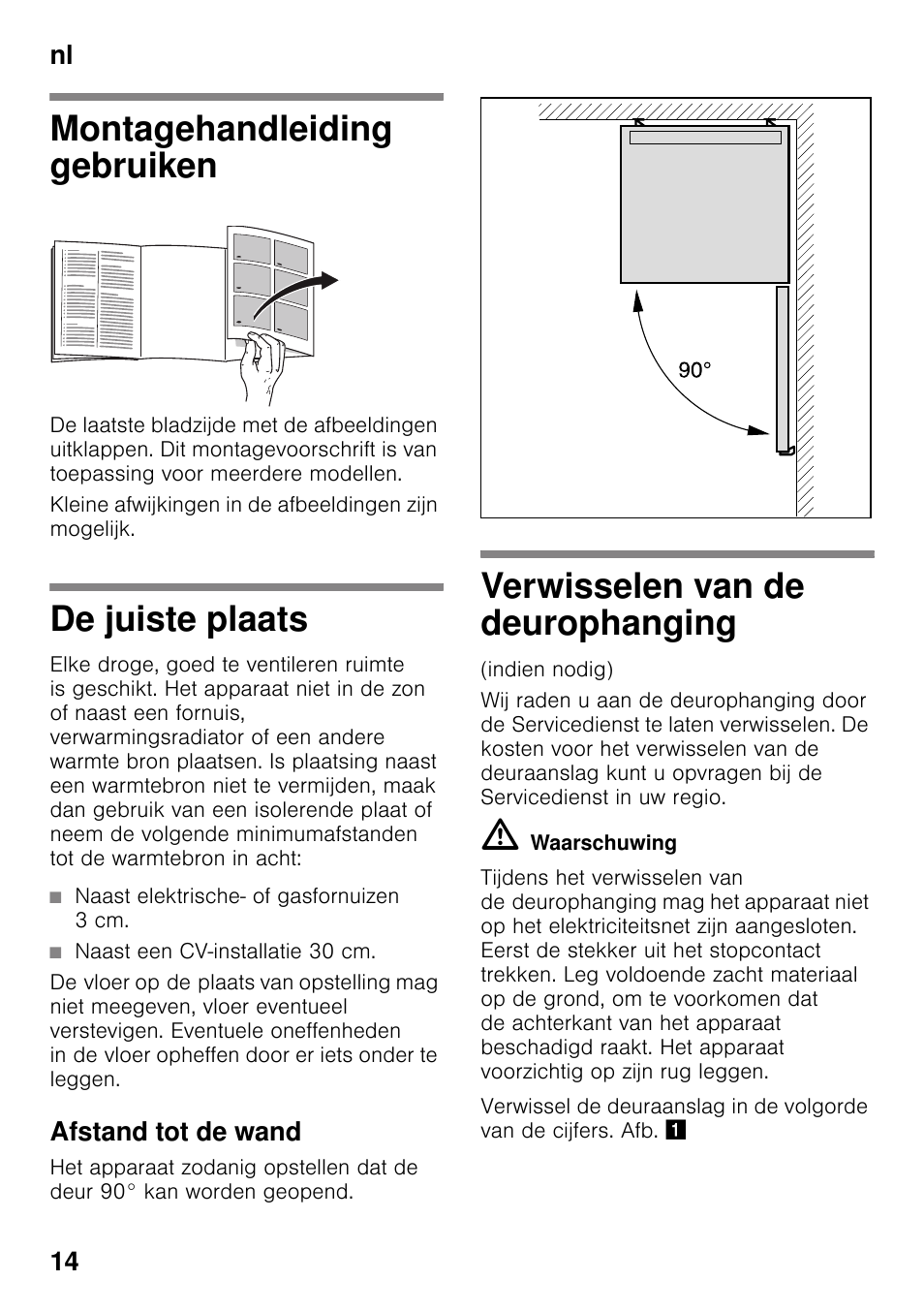 Nl inhoudnl montagevoorschrift vrijstaand apparaat, Montagehandleiding gebruiken, De juiste plaats | Naast elektrische- of gasfornuizen 3 cm, Naast een cv-installatie 30 cm, Afstand tot de wand, Verwisselen van de deurophanging, Vrijstaand apparaat, Nl 14 | Bosch KGN49VW20 User Manual | Page 14 / 43