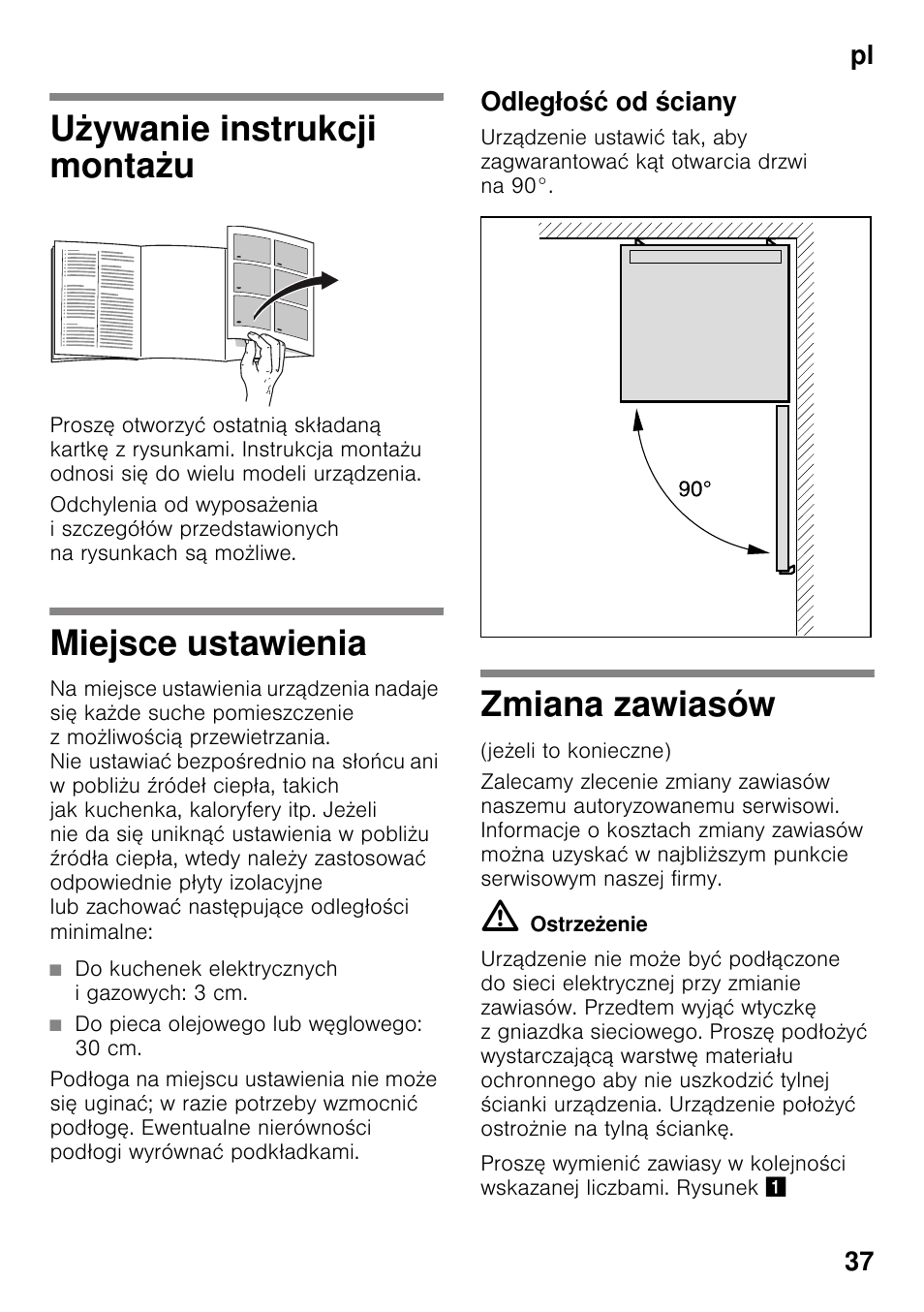 Używanie instrukcji montażu, Miejsce ustawienia, Do kuchenek elektrycznych i gazowych: 3 cm | Do pieca olejowego lub węglowego: 30 cm, Odległość od ściany, Zmiana zawiasów, U miejsce ustawienia zmiana zawiasów, Pl 37 | Bosch KGN49VW20 User Manual | Page 37 / 43