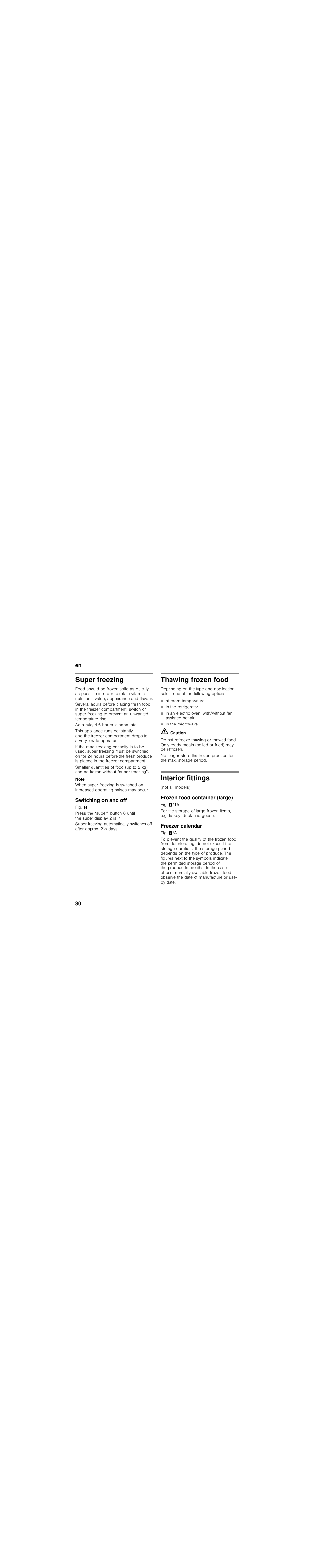 Super freezing, As a rule, 4-6 hours is adequate, Note | Switching on and off, Thawing frozen food, At room temperature, In the refrigerator, In the microwave, M caution, Interior fittings | Bosch GSN36BW30 Congelatore verticale Bianco User Manual | Page 30 / 93