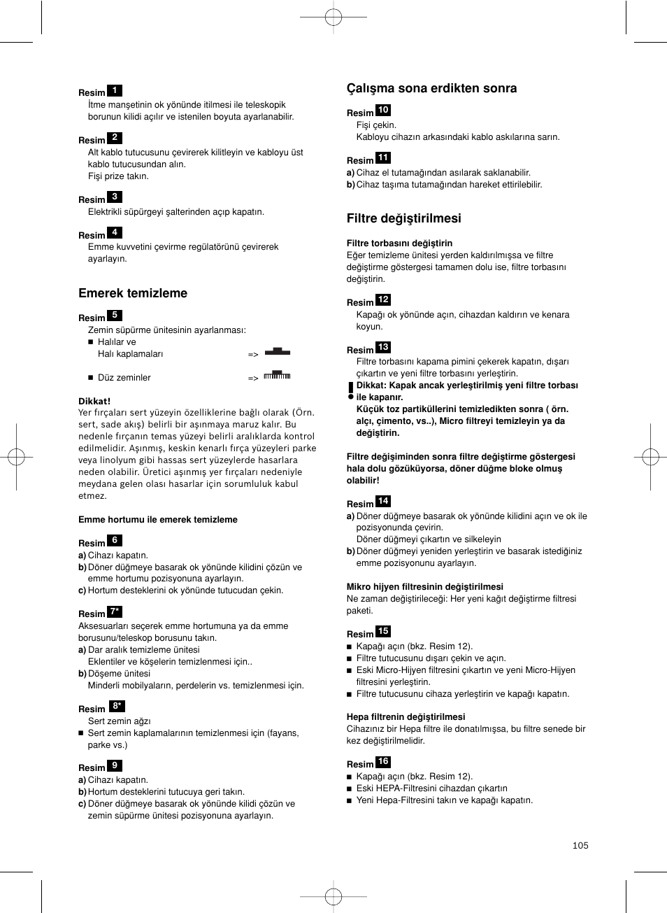 Emerek temizleme, Çal∂µma sona erdikten sonra, Filtre deπiµtirilmesi | Bosch Scopa elettrica BHS41825 Pro Animal hepa 1800 W User Manual | Page 106 / 142