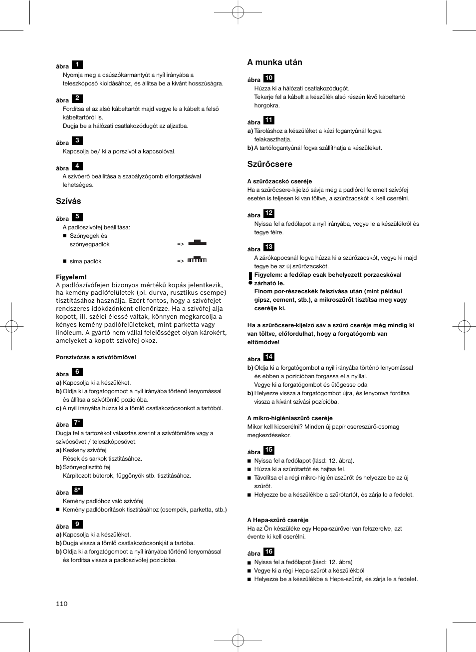 Szívás, A munka után, Szűrőcsere | Bosch Scopa elettrica BHS41825 Pro Animal hepa 1800 W User Manual | Page 111 / 142