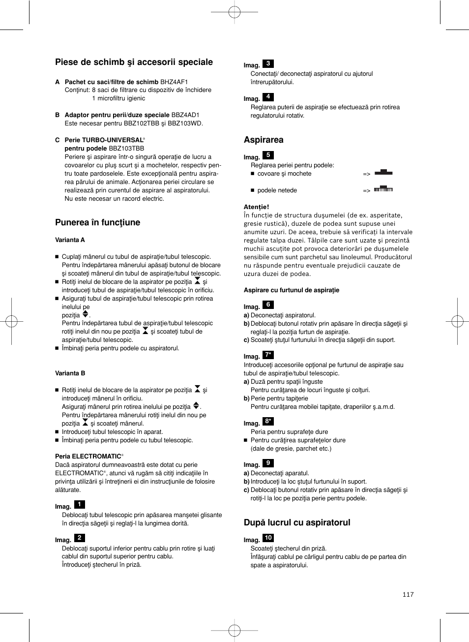 Aspirarea, Dupå lucrul cu aspiratorul, Piese de schimb µi accesorii speciale | Punerea în funcøiune | Bosch Scopa elettrica BHS41825 Pro Animal hepa 1800 W User Manual | Page 118 / 142