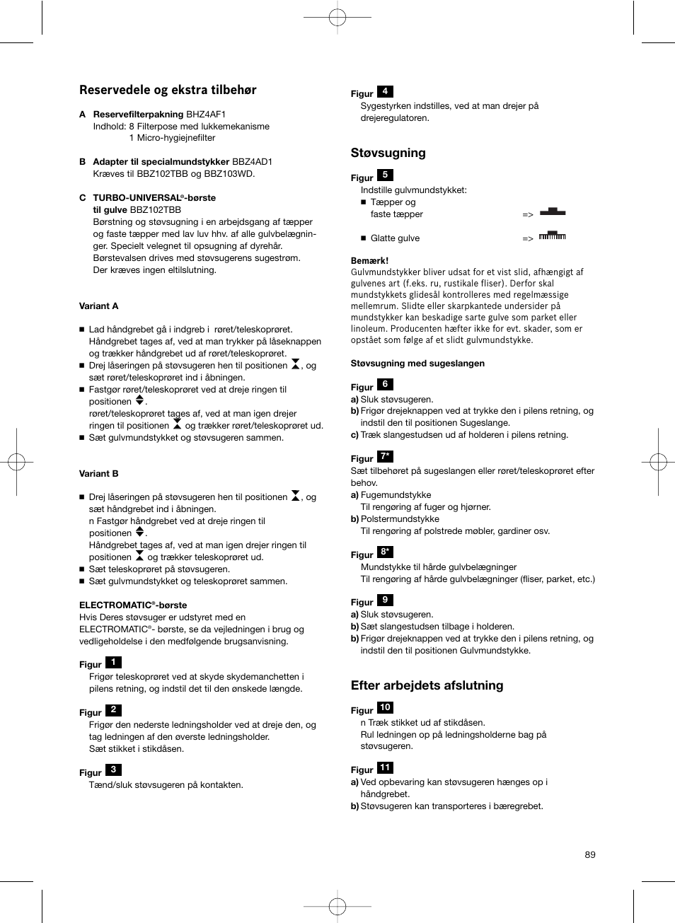 Reservedele og ekstra tilbehør, Støvsugning, Efter arbejdets afslutning | Bosch Scopa elettrica BHS41825 Pro Animal hepa 1800 W User Manual | Page 90 / 142