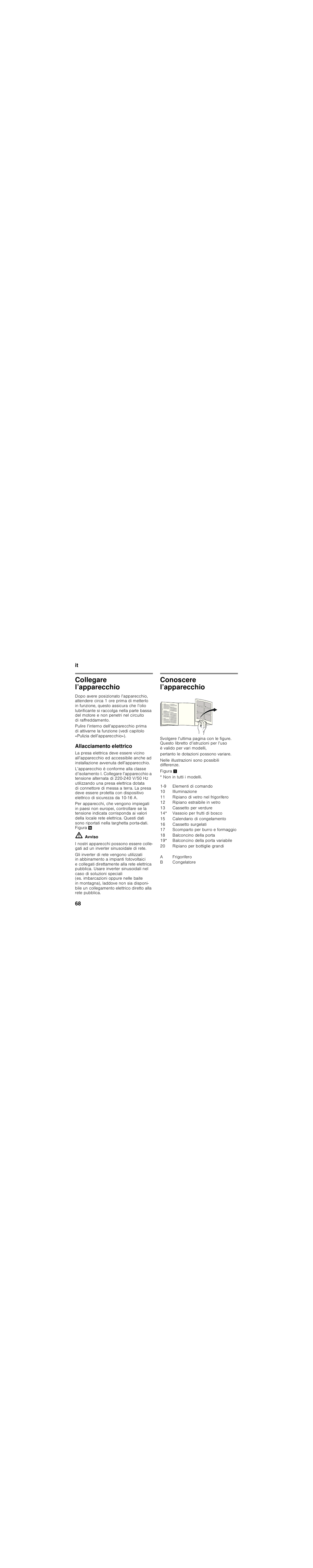 Collegare l’apparecchio, Allacciamento elettrico, Conoscere l’apparecchio | Bosch KIN86AF30 Frigorifero combinato Porta con cerniera piatta User Manual | Page 68 / 107