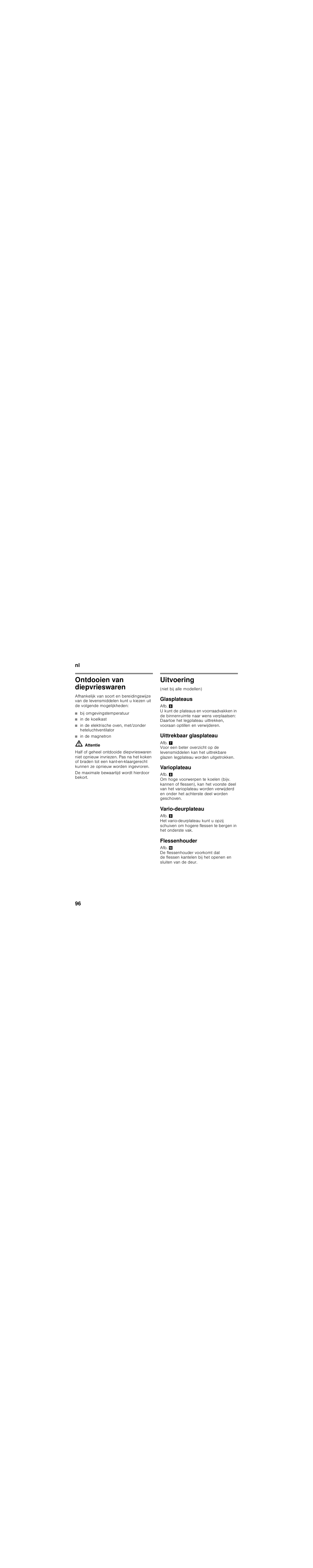 Ontdooien van diepvrieswaren, Bij omgevingstemperatuur, In de koelkast | In de magnetron, Uitvoering, Glasplateaus, Uittrekbaar glasplateau, Varioplateau, Vario-deurplateau, Flessenhouder | Bosch KIN86AF30 Frigorifero combinato Porta con cerniera piatta User Manual | Page 96 / 107