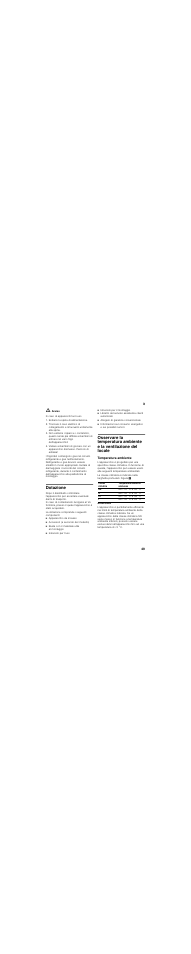 Dotazione, La dotazione comprende i seguenti componenti, Apparecchio da incasso | Accessori (a secondo del modello), Busta con il materiale utile al montaggio, Istruzioni per l’uso, Istruzioni per il montaggio, Allegato di garanzia convenzionale, Temperatura ambiente | Bosch GID14A50 Porta con cerniera piatta User Manual | Page 49 / 77