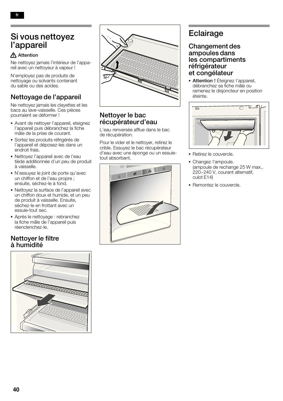 Si vous nettoyez l'appareil, Eclairage, Nettoyage de l'appareil | Bosch KAN62V40 Frigo-congelatore Side by Side Inox look User Manual | Page 40 / 71