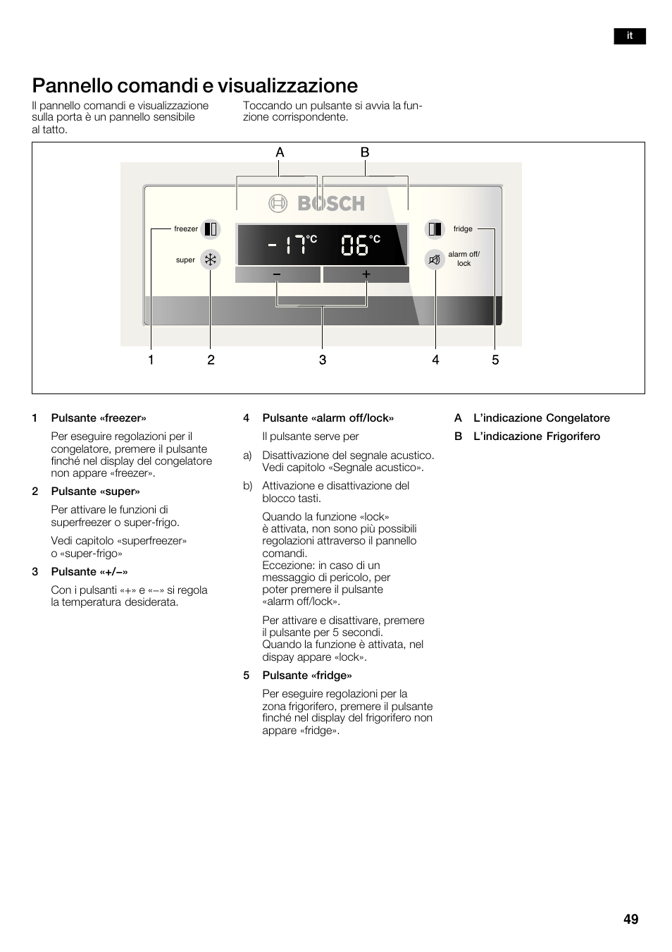 Pannello comandi e visualizzazione | Bosch KAN62V40 Frigo-congelatore Side by Side Inox look User Manual | Page 49 / 71