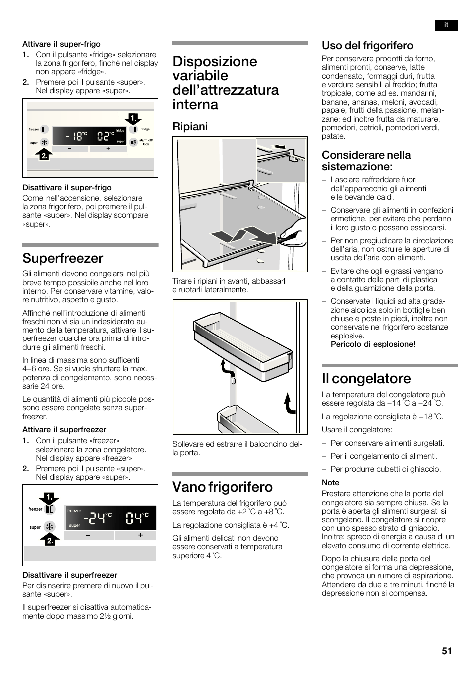 Disposizione variabile dell'attrezzatura interna, Vano frigorifero, Il congelatore | Superfreezer, Ripiani, Uso del frigorifero, Considerare nella sistemazione | Bosch KAN62V40 Frigo-congelatore Side by Side Inox look User Manual | Page 51 / 71