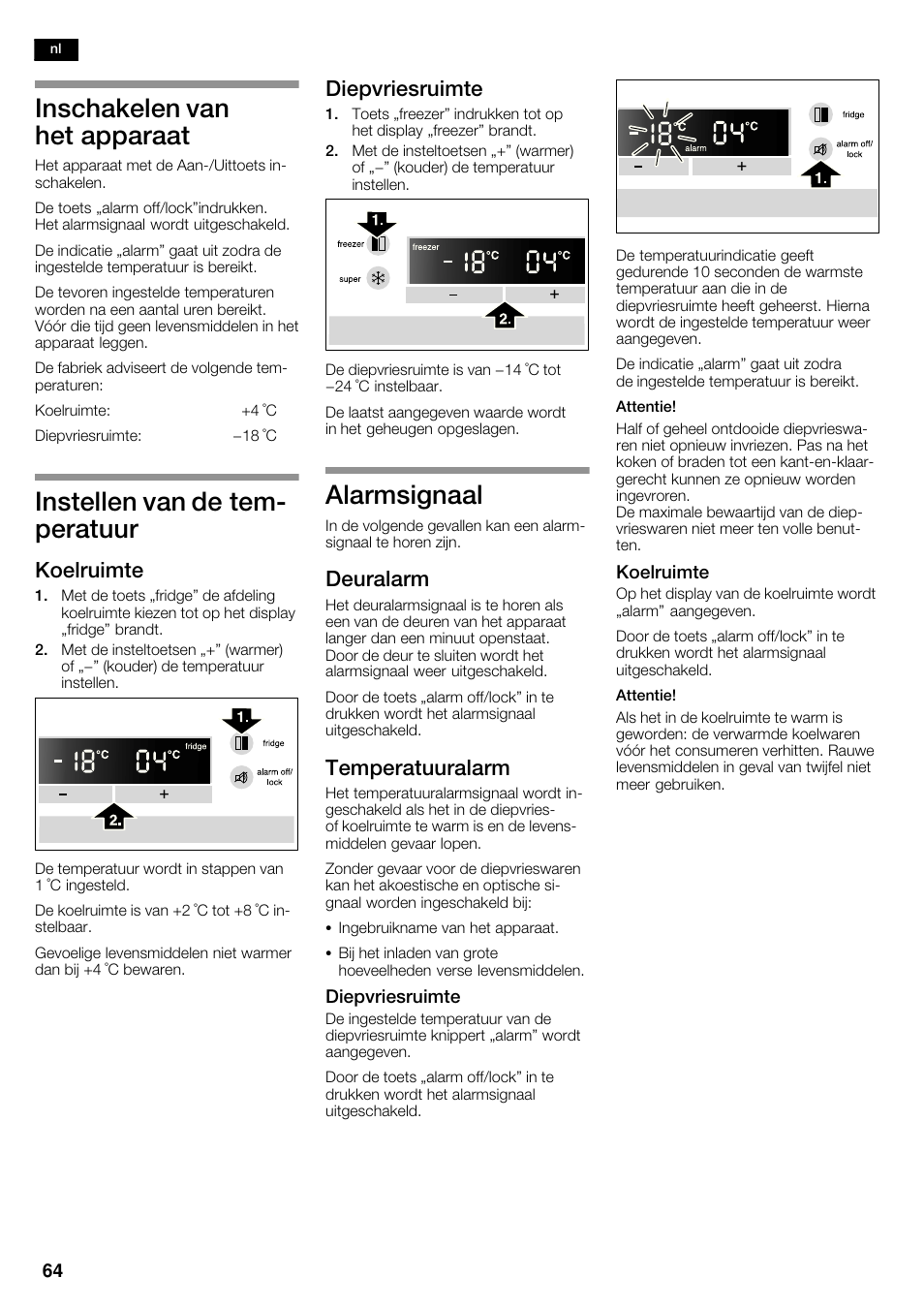 Inschakelen van het apparaat, Instellen van de temć peratuur, Alarmsignaal | Koelruimte, Diepvriesruimte, Deuralarm, Temperatuuralarm | Bosch KAN62V40 Frigo-congelatore Side by Side Inox look User Manual | Page 64 / 71