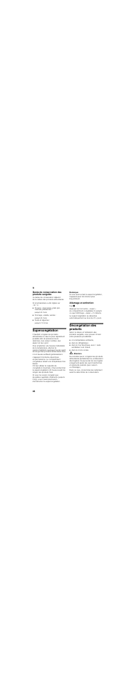 Durée de conservation des produits surgelés, Jusqu’à 6 mois, Fromage, volaille, viande | Jusqu’à 8 mois, Fruits et légumes, Jusqu’à 12 mois, Supercongélation, Allumage et extinction, Décongélation des produits, À la température ambiante | Bosch GSN36BW30 Congelatore verticale Bianco User Manual | Page 46 / 91