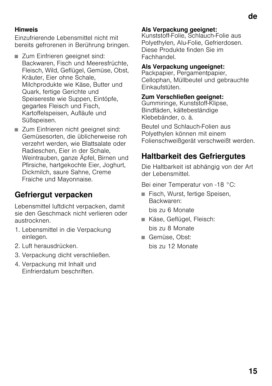 Gefriergut verpacken, Lebensmittel in die verpackung einlegen, Luft herausdrücken | Verpackung dicht verschließen, Als verpackung geeignet, Als verpackung ungeeignet, Zum verschließen geeignet, Haltbarkeit des gefriergutes, Fisch, wurst, fertige speisen, backwaren, Bis zu 6 monate | Bosch KGN49VW20 Frigo-congelatore da libero posizionamento Bianco User Manual | Page 15 / 102