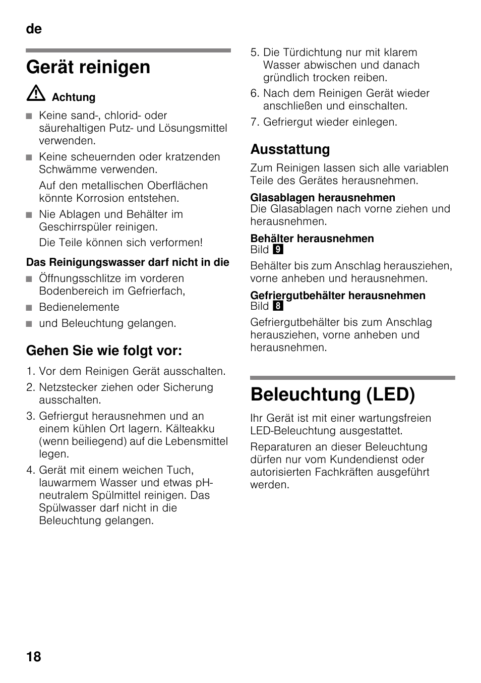 Gerät reinigen, M achtung, Die teile können sich verformen | Bedienelemente, Und beleuchtung gelangen, Gehen sie wie folgt vor, Vor dem reinigen gerät ausschalten, Netzstecker ziehen oder sicherung ausschalten, Gefriergut wieder einlegen, Ausstattung | Bosch KGN49VW20 Frigo-congelatore da libero posizionamento Bianco User Manual | Page 18 / 102