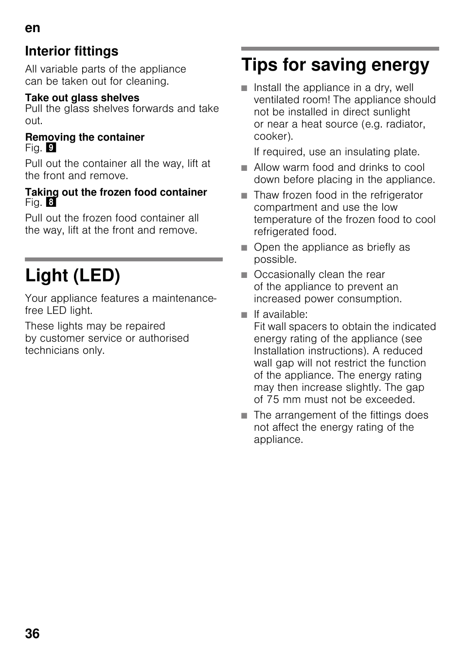 Interior fittings, Take out glass shelves, Removing the container | Taking out the frozen food container, Light (led), Tips for saving energy, If required, use an insulating plate, Open the appliance as briefly as possible, Light (led) tips for saving energy, En 36 interior fittings | Bosch KGN49VW20 Frigo-congelatore da libero posizionamento Bianco User Manual | Page 36 / 102