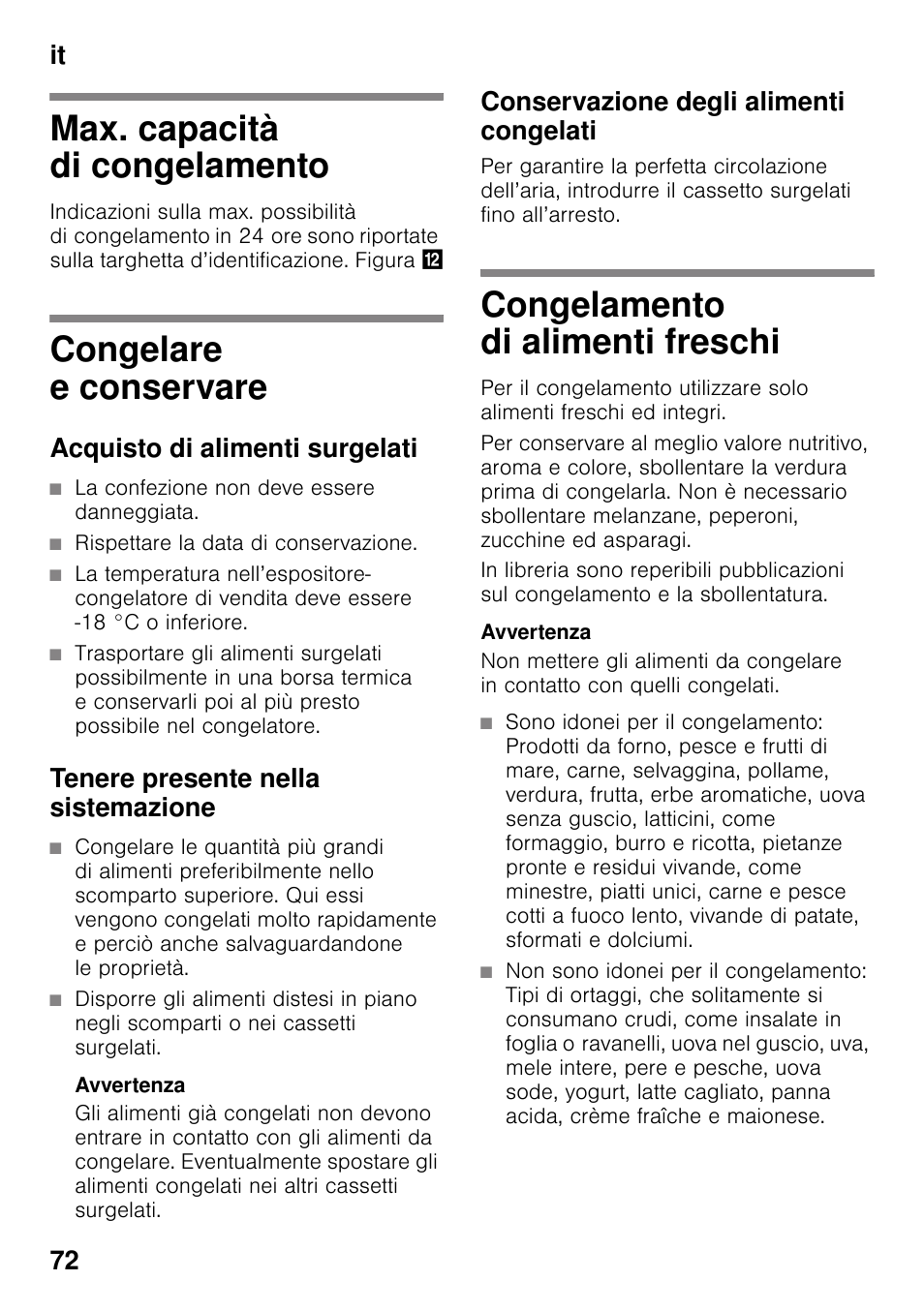 Max. capacità di congelamento, Congelare e conservare, Acquisto di alimenti surgelati | La confezione non deve essere danneggiata, Rispettare la data di conservazione, Tenere presente nella sistemazione, Avvertenza, Conservazione degli alimenti congelati, Congelamento di alimenti freschi, It 72 | Bosch KGN49VW20 Frigo-congelatore da libero posizionamento Bianco User Manual | Page 72 / 102