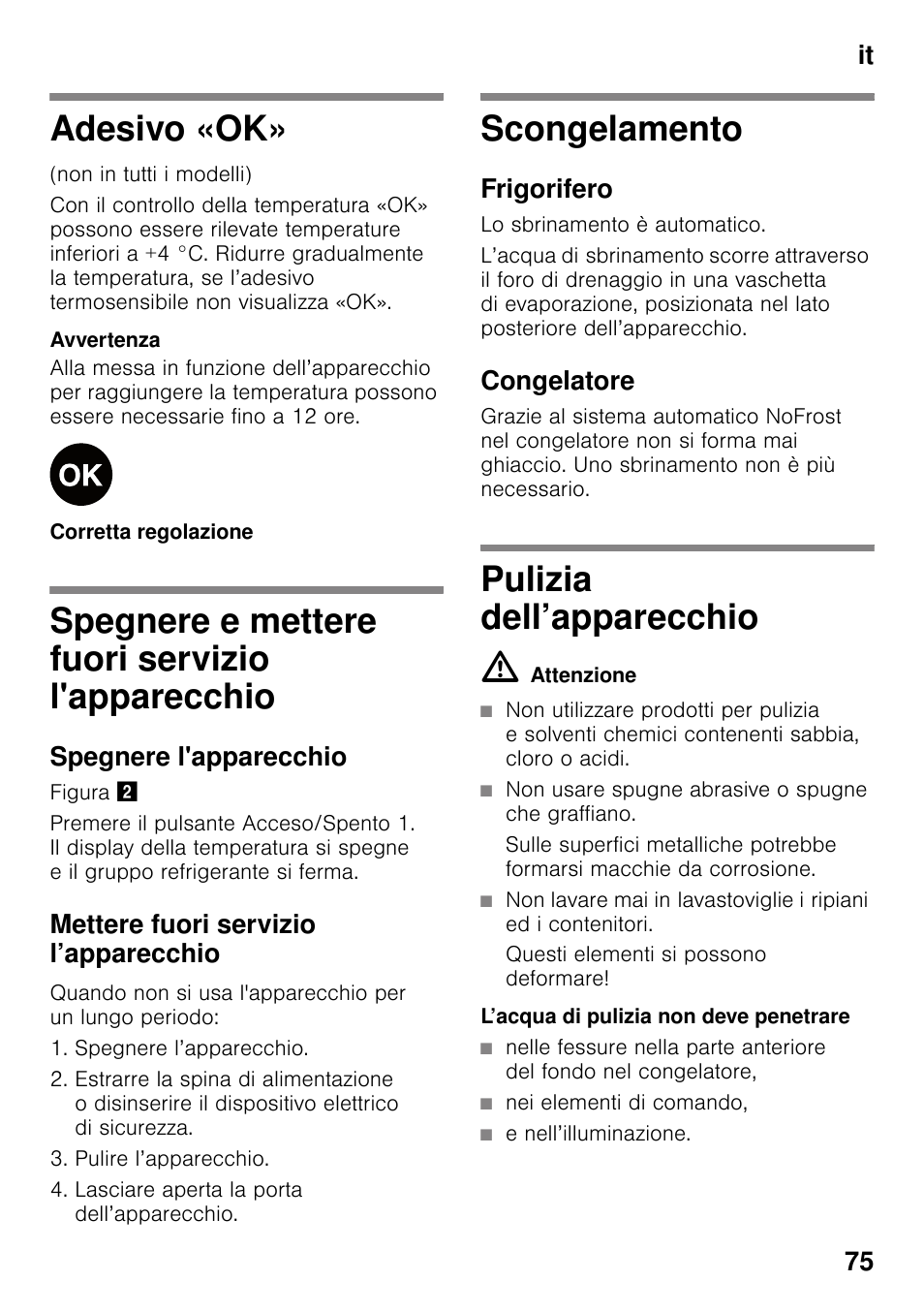 Adesivo «ok, Spegnere e mettere fuori servizio l'apparecchio, Spegnere l'apparecchio | Mettere fuori servizio l’apparecchio, Spegnere l’apparecchio, Pulire l’apparecchio, Lasciare aperta la porta dell’apparecchio, Scongelamento, Frigorifero, Congelatore | Bosch KGN49VW20 Frigo-congelatore da libero posizionamento Bianco User Manual | Page 75 / 102