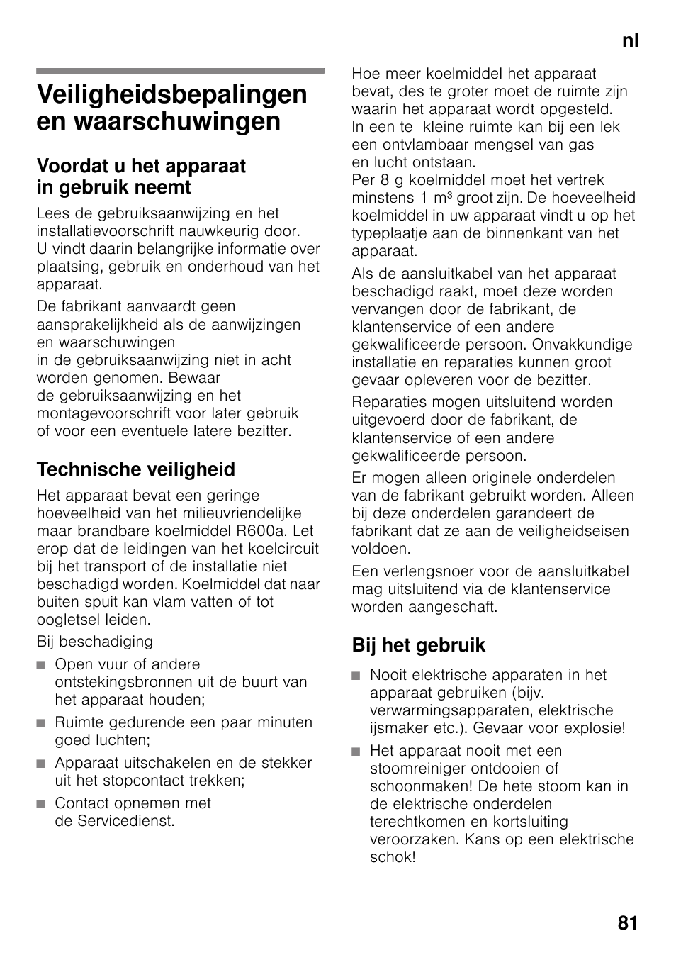 Nl inhoudnl gebruiksaanwijzing, Veiligheidsbepalingen en waarschuwingen, Voordat u het apparaat in gebruik neemt | Technische veiligheid, Bij beschadiging, Ruimte gedurende een paar minuten goed luchten, Contact opnemen met de servicedienst, Bij het gebruik, Gebruiksaanwijzing, En waarschuwingen | Bosch KGN49VW20 Frigo-congelatore da libero posizionamento Bianco User Manual | Page 81 / 102