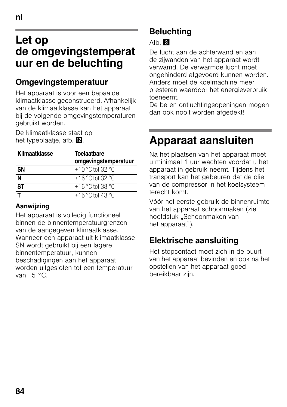 Let op de omgevingstemperat uur en de beluchting, Omgevingstemperatuur, Beluchting | Apparaat aansluiten, Elektrische aansluiting, En de beluchting apparaat aansluiten, Nl 84 | Bosch KGN49VW20 Frigo-congelatore da libero posizionamento Bianco User Manual | Page 84 / 102