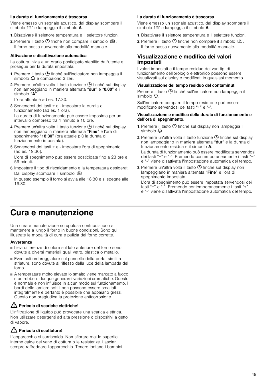 Premere il tasto 0 finché non compare il simbolo û, Attivazione e disattivazione automatica, Dal display scompare il simbolo û | Visualizzazione e modifica dei valori impostati, Cura e manutenzione, Avvertenze, Pericolo di scariche elettriche, Pericolo di scottature | Bosch HVA541NS0 Forno da incasso 90 cm User Manual | Page 49 / 84