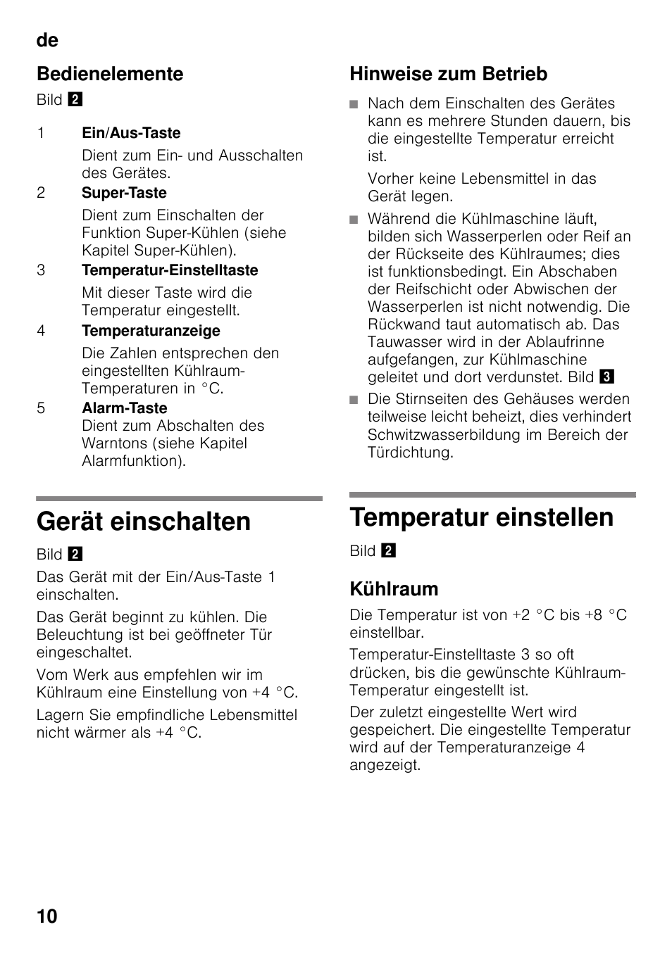 Bedienelemente, Gerät einschalten, Hinweise zum betrieb | Vorher keine lebensmittel in das gerät legen, Temperatur einstellen, Kühlraum, De 10 bedienelemente | Bosch KIR31AF30 Frigorifero monoporta Porta con cerniera piatta User Manual | Page 10 / 82