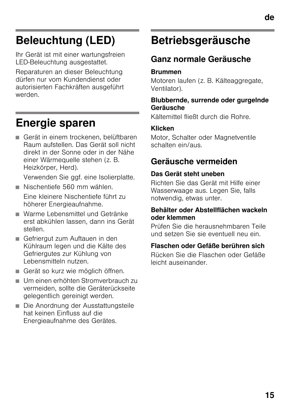 Beleuchtung (led), Energie sparen, Verwenden sie ggf. eine isolierplatte | Nischentiefe 560 mm wählen, Gerät so kurz wie möglich öffnen, Betriebsgeräusche, Ganz normale geräusche, Brummen, Blubbernde, surrende oder gurgelnde geräusche, Klicken | Bosch KIR31AF30 Frigorifero monoporta Porta con cerniera piatta User Manual | Page 15 / 82